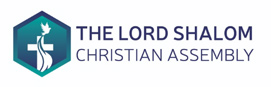 The Lord Shalom Christian Assembly